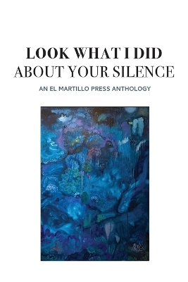 Look What I Did About Your Silence - 