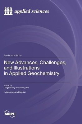 New Advances, Challenges, and Illustrations in Applied Geochemistry