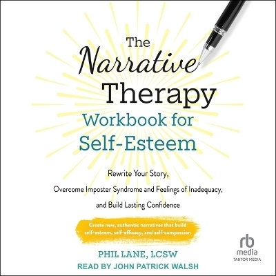 The Narrative Therapy Workbook for Self-Esteem -  LCSW