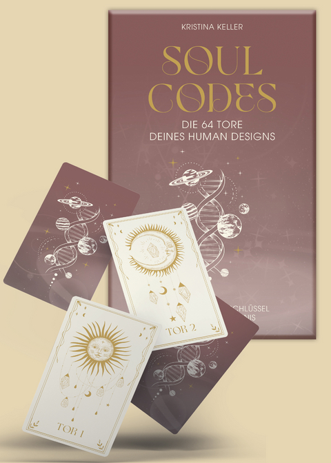 Soul Codes: Die 64 Tore deines Human Designs - Kristina Keller