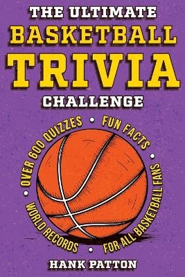 The Ultimate Basketball Trivia Challenge - Hank Patton