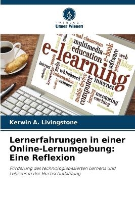 Lernerfahrungen in einer Online-Lernumgebung - Kerwin A Livingstone
