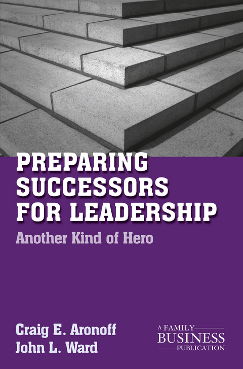 Preparing Successors for Leadership - C. Aronoff, J. Ward