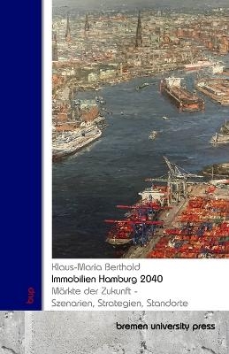 Immobilien Hamburg 2040 - Klaus-Maria Berthold
