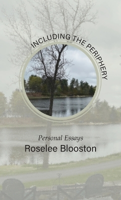 Including the Periphery - Roselee Blooston