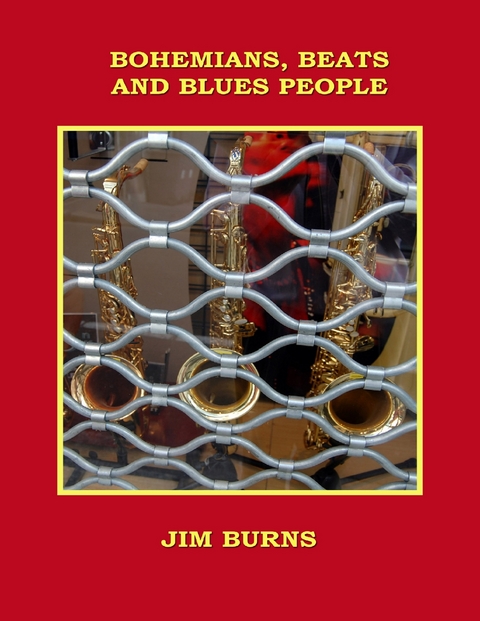 Bohemians, Beats and Blues People -  Jim Burns