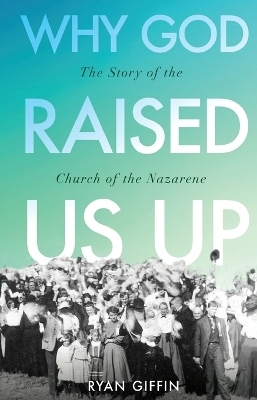 Why God Raised Us Up - Ryan Giffin