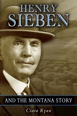 Henry Sieben and the Montana Story