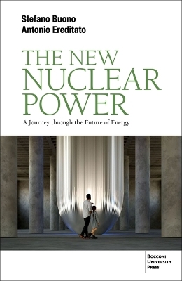 The New Nuclear Power - Antonio Ereditato, Stefano Buono