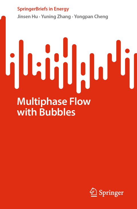 Multiphase Flow with Bubbles - Jinsen Hu, Yuning Zhang, Yongpan Cheng