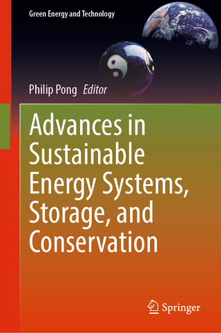 Advances in Sustainable Energy Systems, Storage, and Conservation
