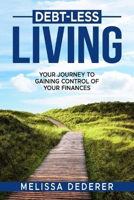 Debt-Less Living - Melissa Dederer
