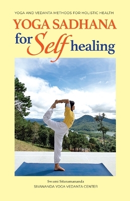 Yoga Sadhana for Self Healing - Swami Sitaramananda