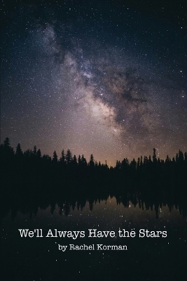 We'll Always Have the Stars
