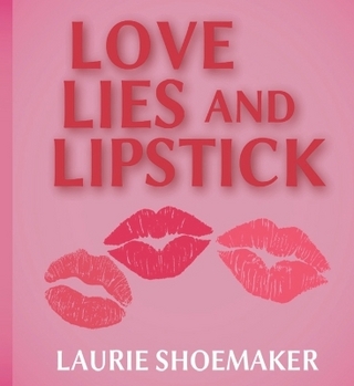 Love, Lies and Lipstick