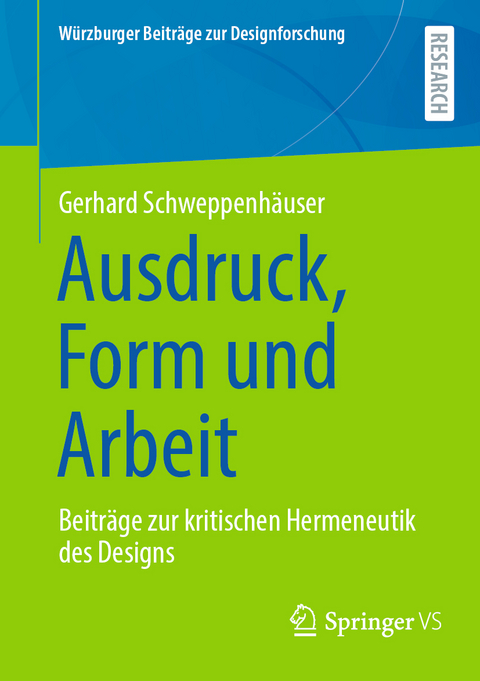 Ausdruck, Form und Arbeit - Gerhard Schweppenh&auml;user
