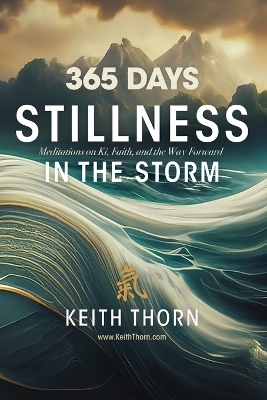 Stillness In The Storm - Keith Thorn