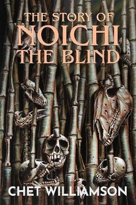The Story of Noichi the Blind - Chet Williamson