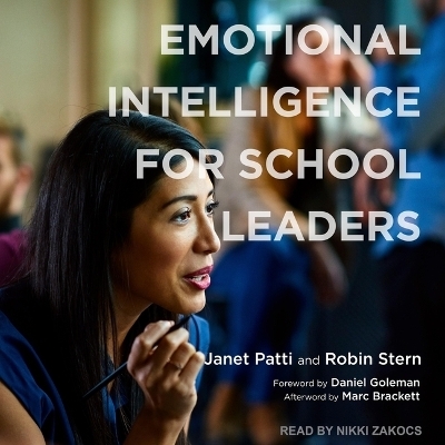 Emotional Intelligence for School Leaders - Janet Patti, Dr Robin Stern