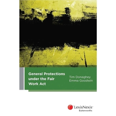 General Protections Under the Fair Work Act -  Donaghey &  Goodwin