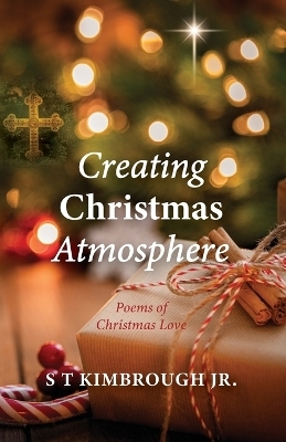 Creating Christmas Atmosphere - S T Kimbrough