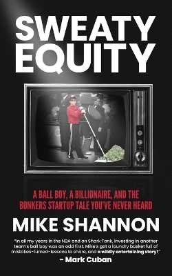 Sweaty Equity - Mike Shannon