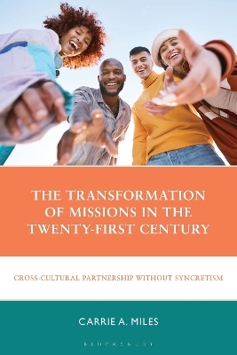 The Transformation of Missions in the Twenty-First Century - Carrie A. Miles