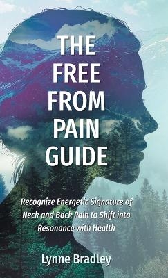 The Free from Pain Guide - Lynne Bradley