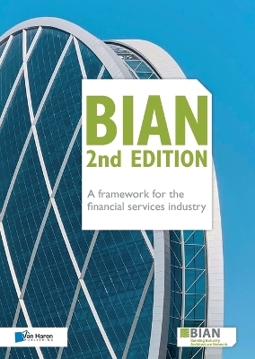 BIAN 2nd Edition - A framework for the financial services industry - Bian Association
