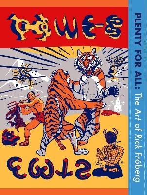 Plenty for All: The Art of Rick Froberg - Rick Froberg