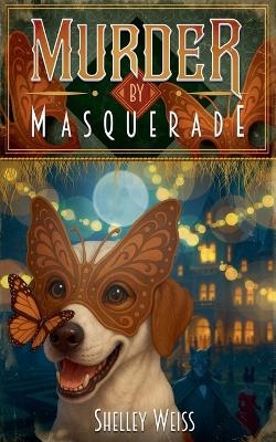Murder by Masquerade - Shelley Weiss