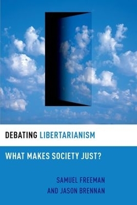 Debating Libertarianism - Samuel Freeman, Jason Brennan