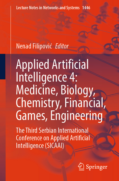 Applied Artificial Intelligence 4: Medicine, Biology, Chemistry, Financial, Games, Engineering - 