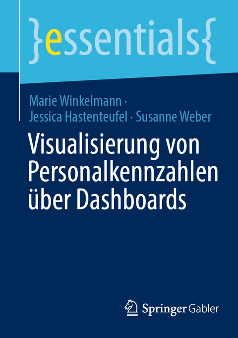 Visualisierung von Personalkennzahlen &uuml;ber Dashboards - Marie Winkelmann, Jessica Hastenteufel, Susanne Weber