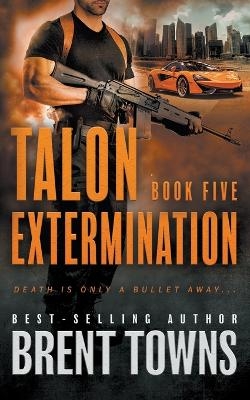 Talon Extermination - Brent Towns