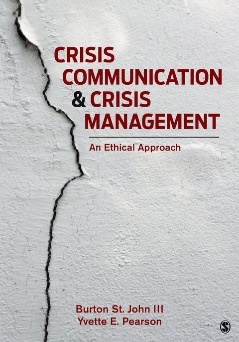 Crisis Communication and Crisis Management - Burton St. John, Yvette E. Pearson