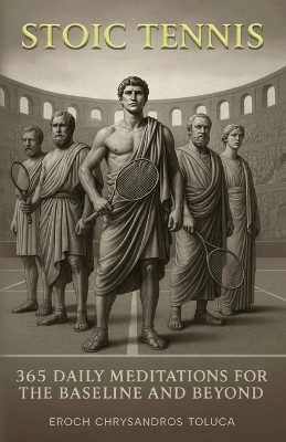 Stoic Tennis - Eroch Chrysandros Toluca