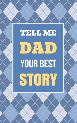 Tell Me, Dad, Your Best Story - Casey Parker
