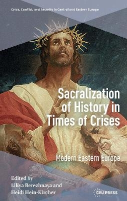 Sacralization of History in Times of Crises
