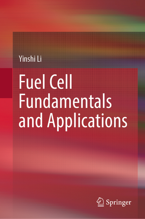 Fuel Cell Fundamentals and Applications - Yinshi Li