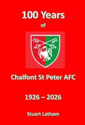 100 Years of Chalfont St Peter AFC
