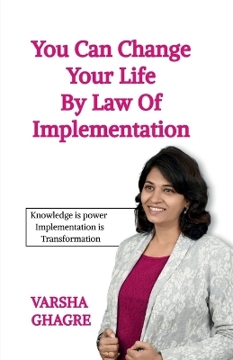 You can Change your life by Law of Implementation