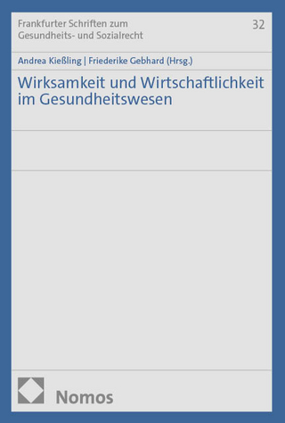 Wirksamkeit und Wirtschaftlichkeit im Gesundheitswesen