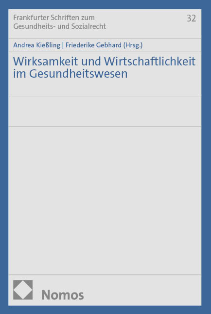 Wirksamkeit und Wirtschaftlichkeit im Gesundheitswesen - 