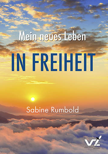 Mein neues Leben - In Freiheit - Sabine Rumbold