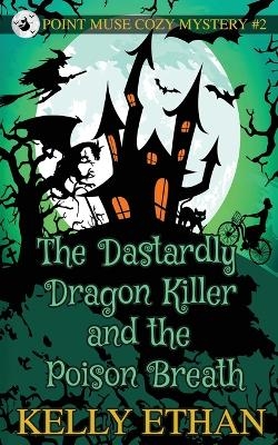 The Dastardly Dragon Killer and the Poison Breath