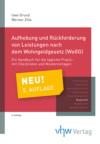 Aufhebung und R&uuml;ckforderung von Leistungen nach dem Wohngeldgesetz (WoGG) - Uwe Grund, Werner Zills