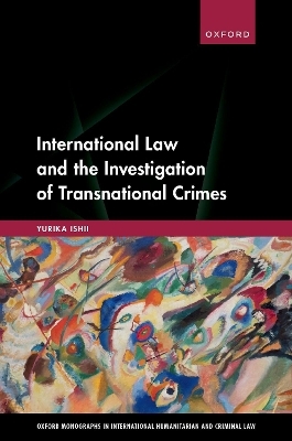 International Law and the Investigation of Transnational Crimes - Yurika Ishii