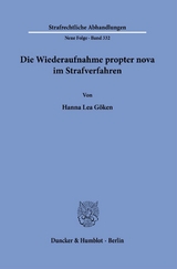 Die Wiederaufnahme propter nova im Strafverfahren - Hanna Lea G&ouml;ken