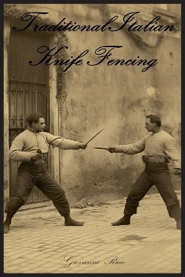 Traditional Italian Knife Fencing - Giovanni Ricco
